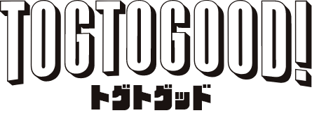 TOGTOGOOD! トグトグッド